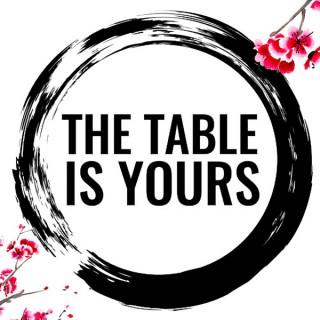 The Table is Yours
