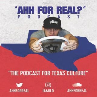 Ahh, For Real? Podcast