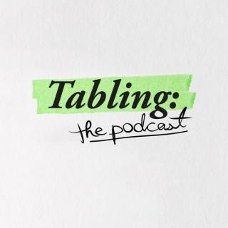 Tabling - The Podcast