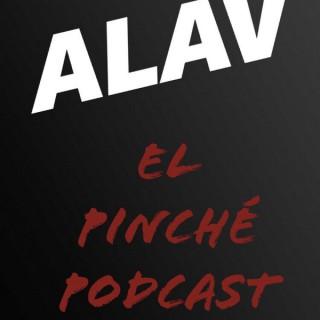 ALAV EL PINCHE PODCAST