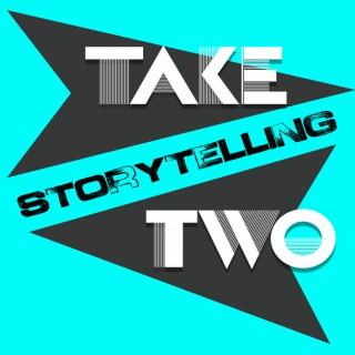 Take Two Storytelling
