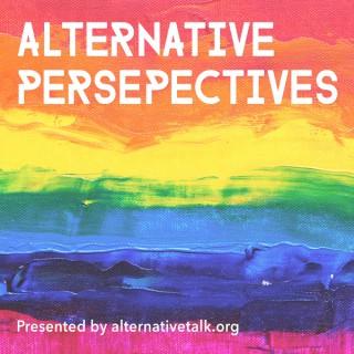 Alternative Perspectives