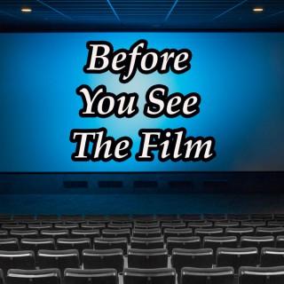 Before You See The Film