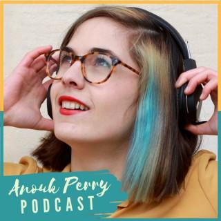 Anouk Perry Podcast