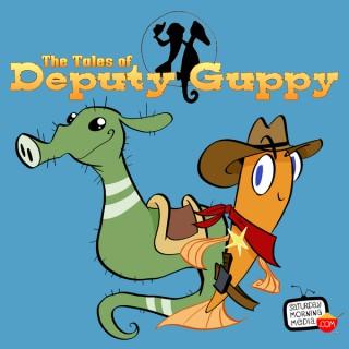The Tales of Deputy Guppy