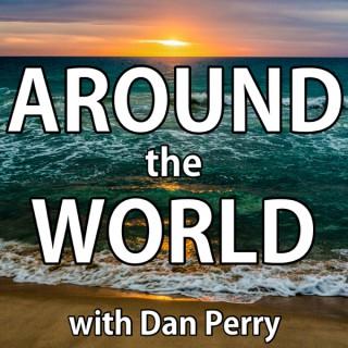 Around the World with Dan Perry