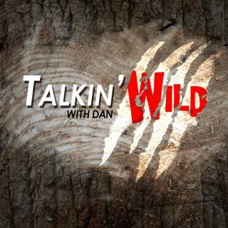 Talkin' Wild with Dan
