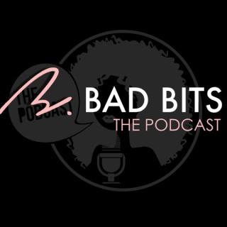 B Bad Bits, The Podcast