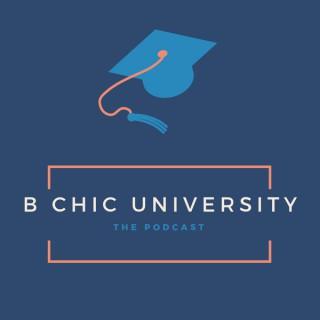 B Chic University Podcast