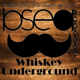 B-S.E.A.: Whiskey Underground Podcast