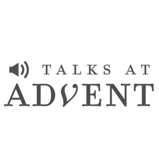 Talks at Advent