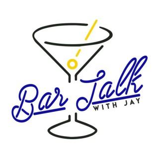 Bar Talk With Jay