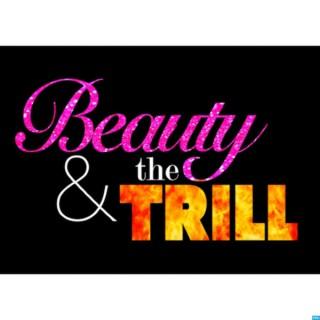 Beauty and The Trill