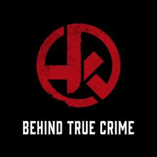 Behind True Crime