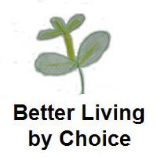 Better Living By Choice Podcast