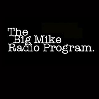 Big Mike Radio Program