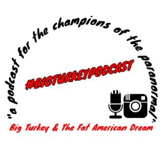Big Turkey & The Fat American Dream