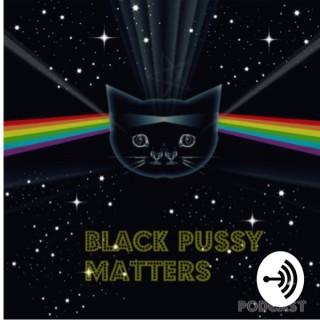 BlackPussyMatters