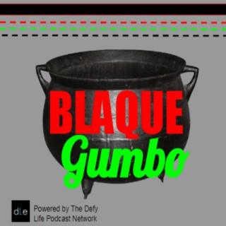 Blaque Gumbo