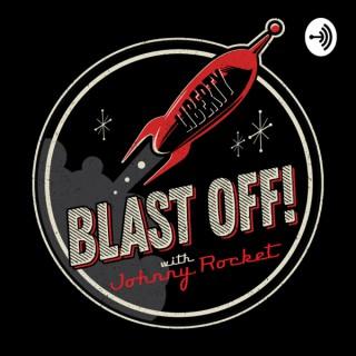 Blast Off! with Johnny Rocket