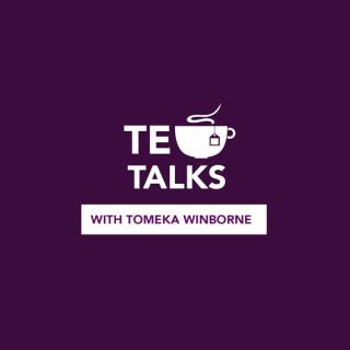 Tea Talks with Tomeka Podcast