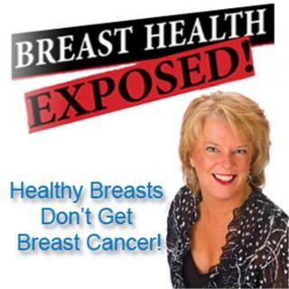 Breast Health Exposed