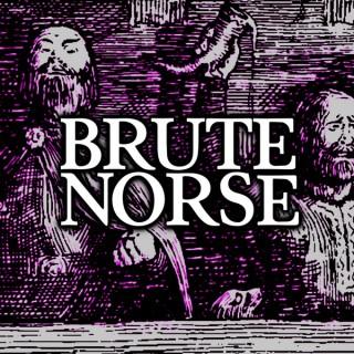 Brute Norse Podcast