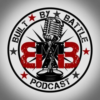 Built By Battle Podcast