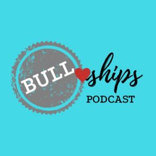 Bull-'ships Podcast