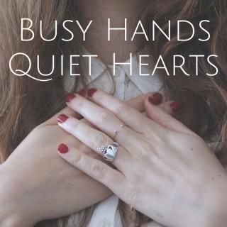 Busy Hands Quiet Hearts