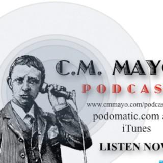 C.M. Mayo's Podcast (Marfa Mondays & More)