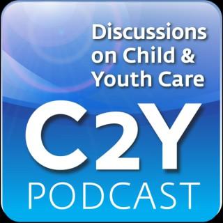 C2Y: Discussions on Child and Youth Care