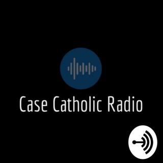 Case Catholic Radio
