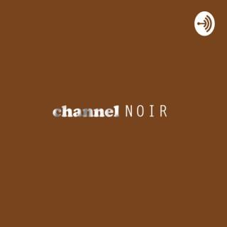 Channel Noir