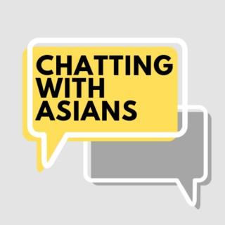 Chatting with Asians