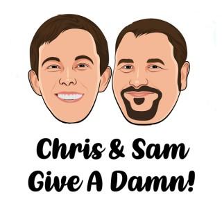Chris & Sam Give a Damn