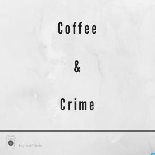 Coffee and Crime