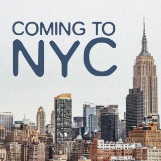 Coming to New York City Podcast