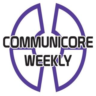 Communicore Weekly