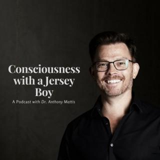 Consciousness with a Jersey Boy