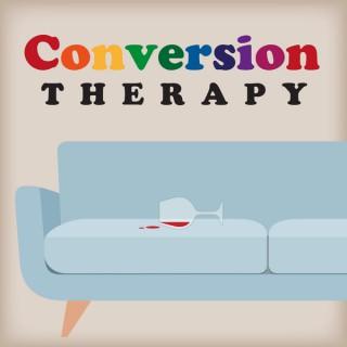 Conversion Therapy: A Gay Podcast