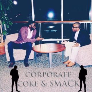 Corporate Coke & Smack