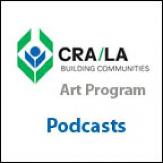 CRA/LA Art Program Podcasts | ExperienceLA.com