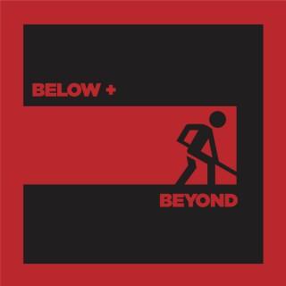 Below and Beyond