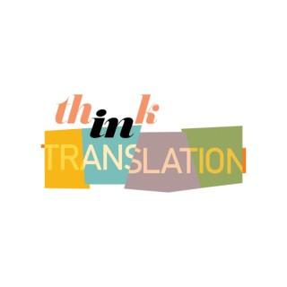 Think in Translation Podcast