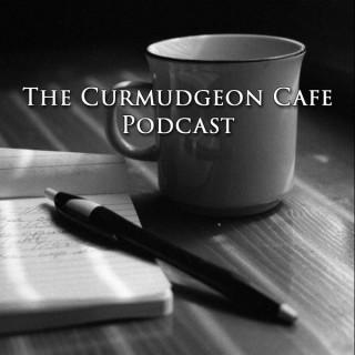 Curmudgeon Cafe Podcast