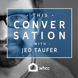 This Conversation with Jed Taufer