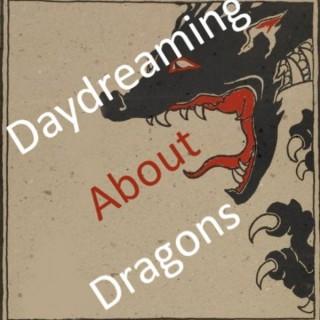 Daydreaming about Dragons