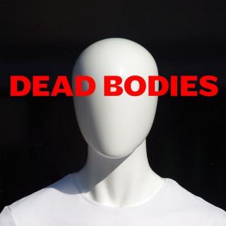Dead Bodies Podcast