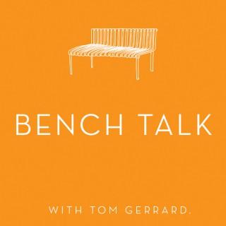 Bench Talk